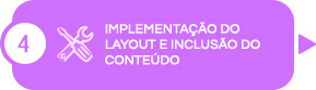 IMPLEMENTAÇÃO DO LAYOUT E INCLUSÃO DO CONTEÚDO